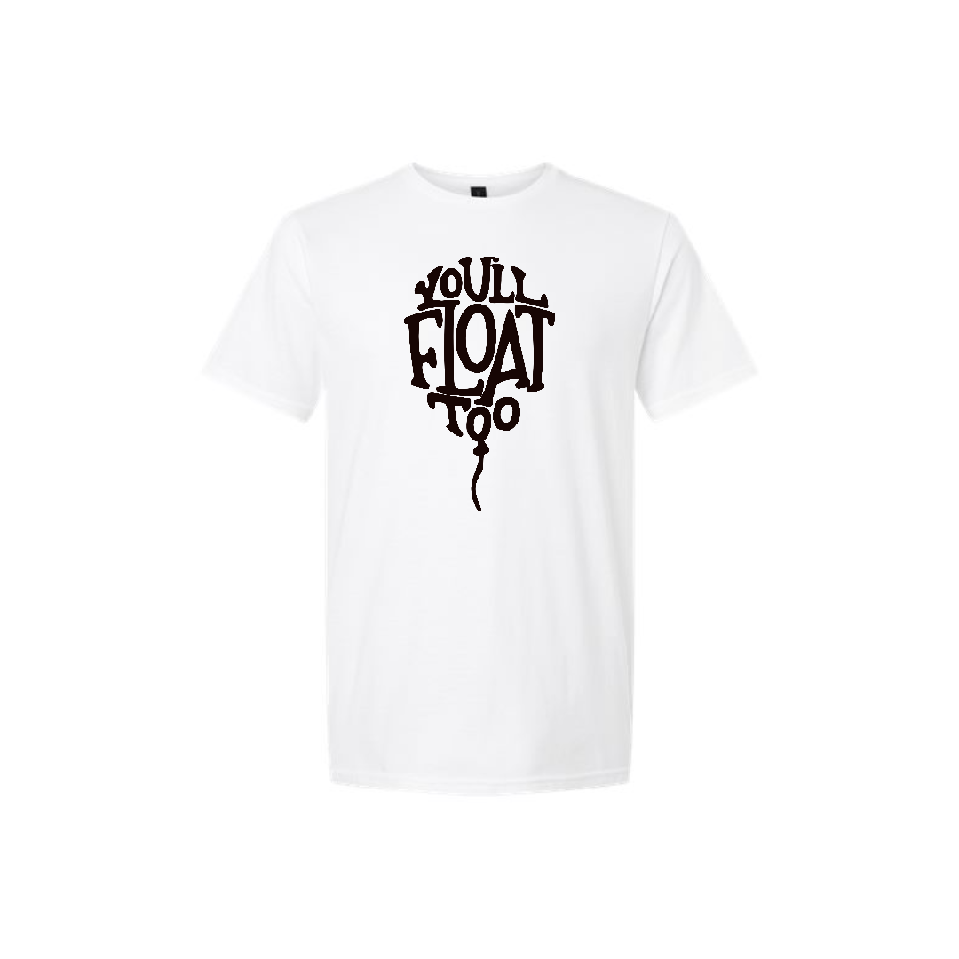 White t-shirt with black text design YOU'LL FLOAT TOO on a white background